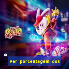 ver porcentagem dos jogos slots