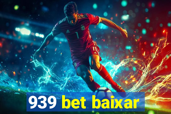 939 bet baixar