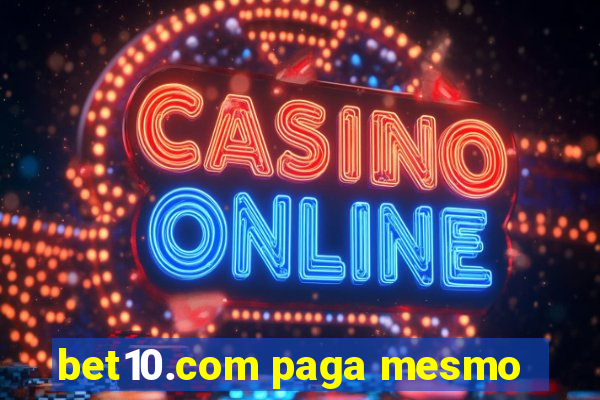 bet10.com paga mesmo