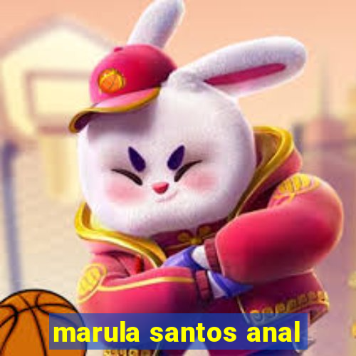 marula santos anal