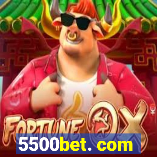 5500bet. com