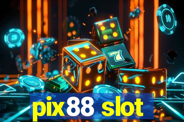 pix88 slot