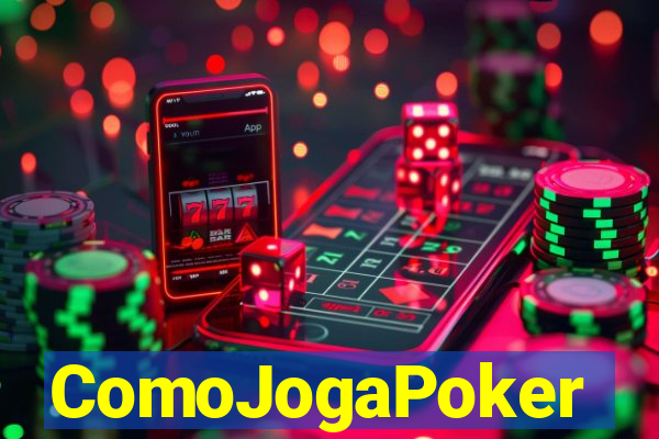 ComoJogaPoker