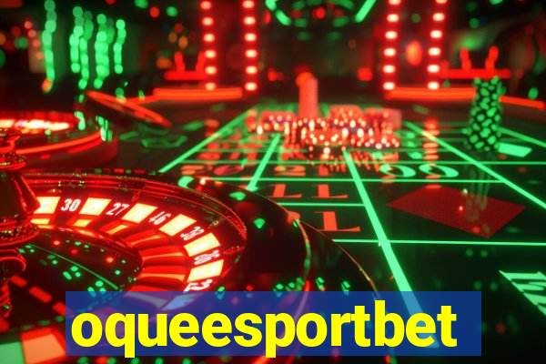 oqueesportbet