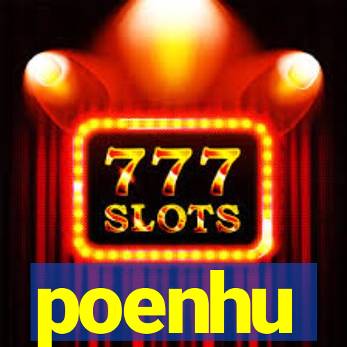 poenhu