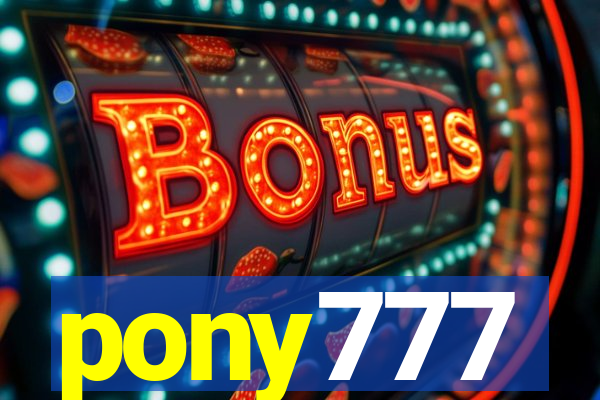 pony777