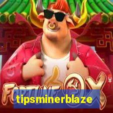 tipsminerblaze